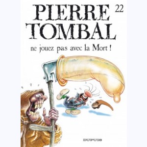 Pierre Tombal : Tome 22, Ne jouez pas avec la mort !