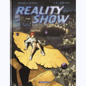 Reality show : Tome 2, Direct live