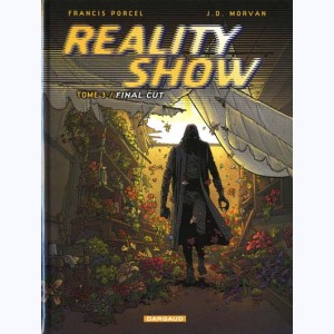 Reality show : Tome 3, Final cut