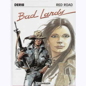 Red Road : Tome 3, Bad lands
