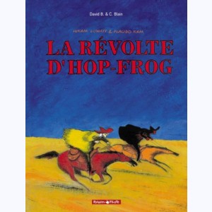 Hiram Lowatt & Placido : Tome 1, La Révolte d'Hop-Frog
