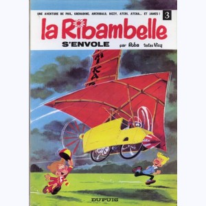 La Ribambelle : Tome 3, La Ribambelle s'envole : 
