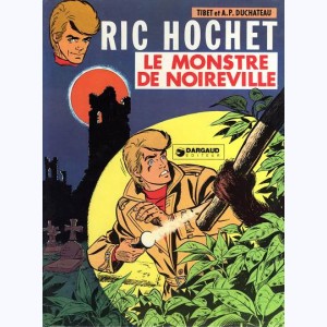 Ric Hochet : Tome 15, Le monstre de Noireville : 