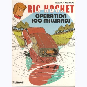 Ric Hochet : Tome 29, Opération 100 milliards : 