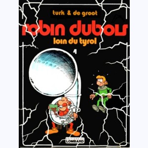 Robin Dubois : Tome 4, Loin du Tyrol