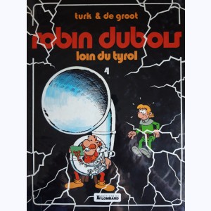 Robin Dubois : Tome 4, Loin du Tyrol : 