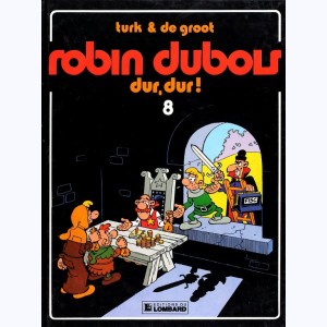 Robin Dubois : Tome 8, Dur, dur !