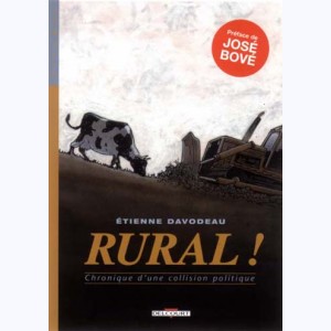 Rural !, Chronique d'une collision politique : 