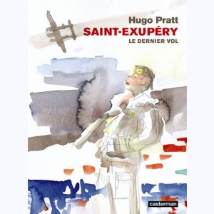 Saint-Exupéry (Pratt), Le dernier vol : 