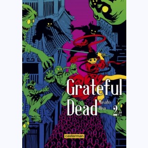 Grateful Dead : Tome 2