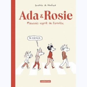 Ada & Rosie, Mauvais esprit de famille