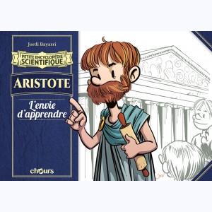 Petite encyclopédie scientifique, Aristote - L'envie de connaissance