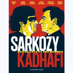 Sarkozy-Kadhafi, Des billets et des bombes