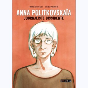 Anna Politkovskaïa, Journaliste dissidente