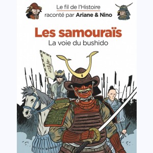 Le fil de l'Histoire raconté par Ariane & Nino, Les samouraïs