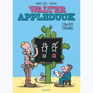 Walter Appleduck : Tome 1, Cow-boy stagiaire