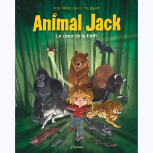 Animal Jack : Tome 1, Le coeur de la forêt