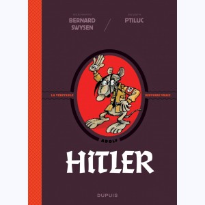 La véritable histoire vraie, Adolf Hitler