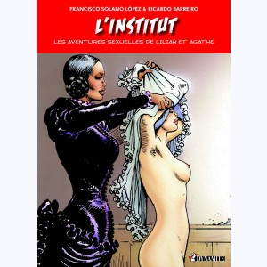 Les Aventures Sexuelles de Lilian et Agathe : Tome 2, L'Institut