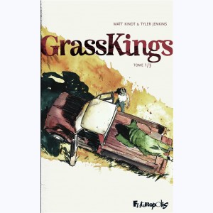 Grass Kings : Tome 1