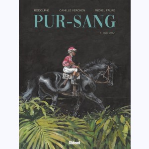 Pur-sang : Tome 1, Red Bird