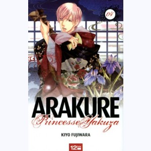 Arakure Princesse Yakuza : Tome 4