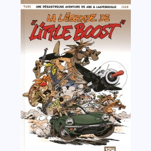 Une désastreuse aventure de Abe et Lagribouille, La légende de "Little Boost"