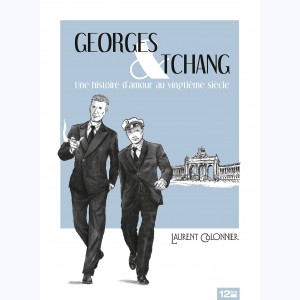 Georges & Tchang, Une histoire d'amour au Vingtième siècle