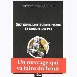 Dictionnaire scientifique et érudit, du pet