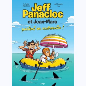 Jeff Panacloc et Jean-Marc : Tome 2, partent en vadrouille !