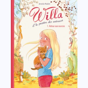 Willa et la passion des animaux : Tome 1, retour aux sources