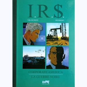 I.R.$. : Tome (7 & 8), Corporate America - La Guerre Noire