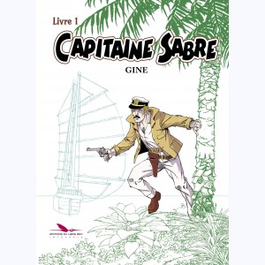 Capitaine Sabre : Tome 1 (1 à 3), Intégrale