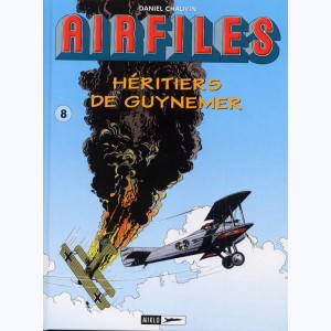 Airfiles - Biggles Présente : Tome 8, Héritiers de Guynemer
