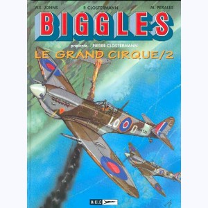 Airfiles - Biggles Présente : Tome 4, Le Grand Cirque /2