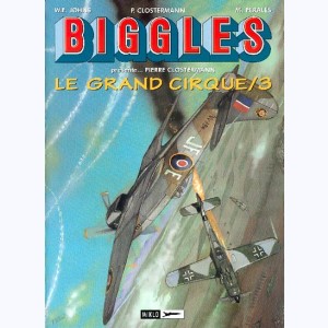 Airfiles - Biggles Présente : Tome 5, Le Grand Cirque /3