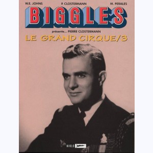 Airfiles - Biggles Présente : Tome 5, Le Grand Cirque /3