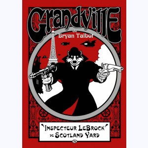 Grandville, "Inspecteur LeBrock" de Scotland Yard