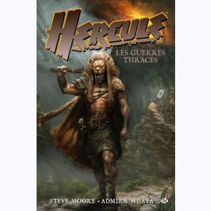 Hercule (Moore) : Tome 1, Les Guerres Thraces