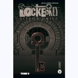 Locke & Key : Tome 6, Alpha & Oméga