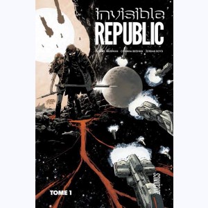 Invisible Republic : Tome 1 : 