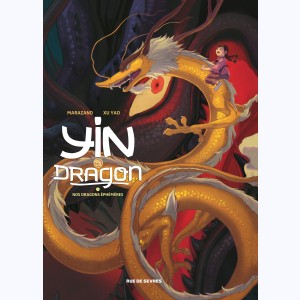 Yin et le Dragon : Tome 3, Nos dragons éphémères
