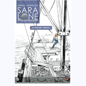 Sara Lone : Tome 1, Pinky Princess : Le scénario original