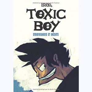 Toxic Boy : Tome 1, Siska - Scenario, storyboards et inedits