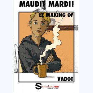 Maudit Mardi, Le making of