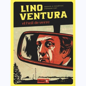 Lino Ventura, et l'oeil de verre