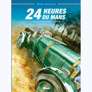 24 Heures du Mans : Tome 6, 1923 - 1930 : la naissance d'une légende - Les Bentley Boys