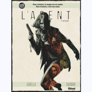 L'Agent : Tome 1, Initiation