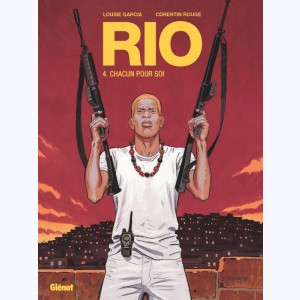 Rio (Rouge) : Tome 4, Chacun pour soi