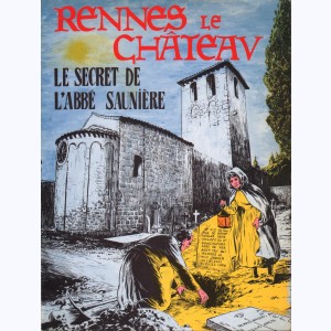 Rennes-le-Château, Le secret de l'abbé Saunière